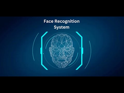Face Recognition System